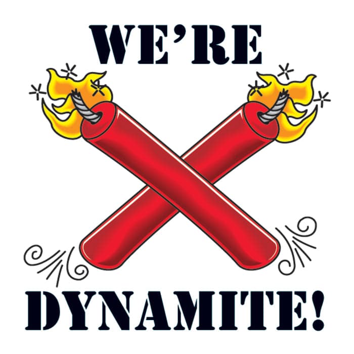 We're Dynamite Temporary Tattoo 2 in x 2 in