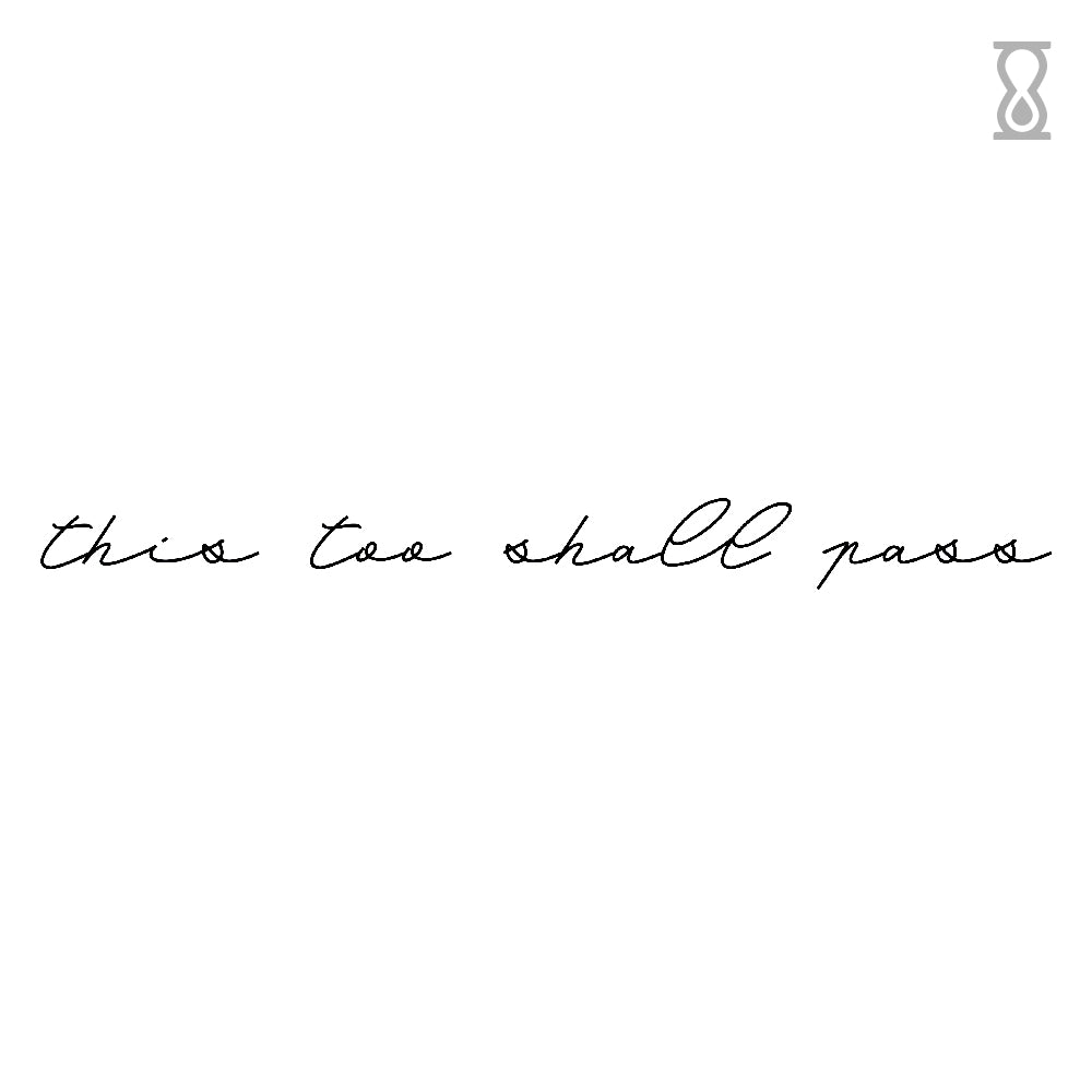Cursive This Too Shall Pass Semi-Permanent Tattoo 1.5 in x 3 in