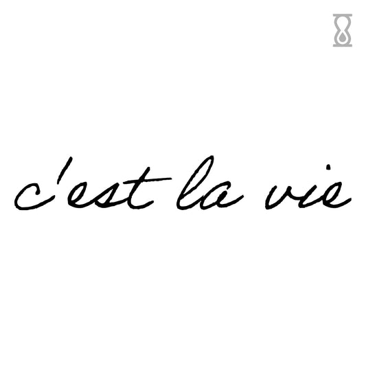 C'est La Vie Quote Semi-Permanent Tattoo 1.5 in x 2 in