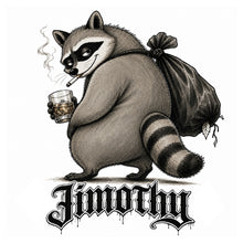 A stylized black-and-white illustration of a raccoon wearing a black bag over its shoulder and holding a smoky drink, with the word 'Jimothy' in a decorative gothic font below on a white background.