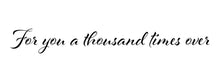 For you a thousand times over Temporary Tattoo